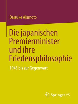 cover image of Die japanischen Premierminister und ihre Friedensphilosophie